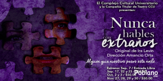 nunca-hables-con-extraños-obra-ccu-buap-horarios-informes