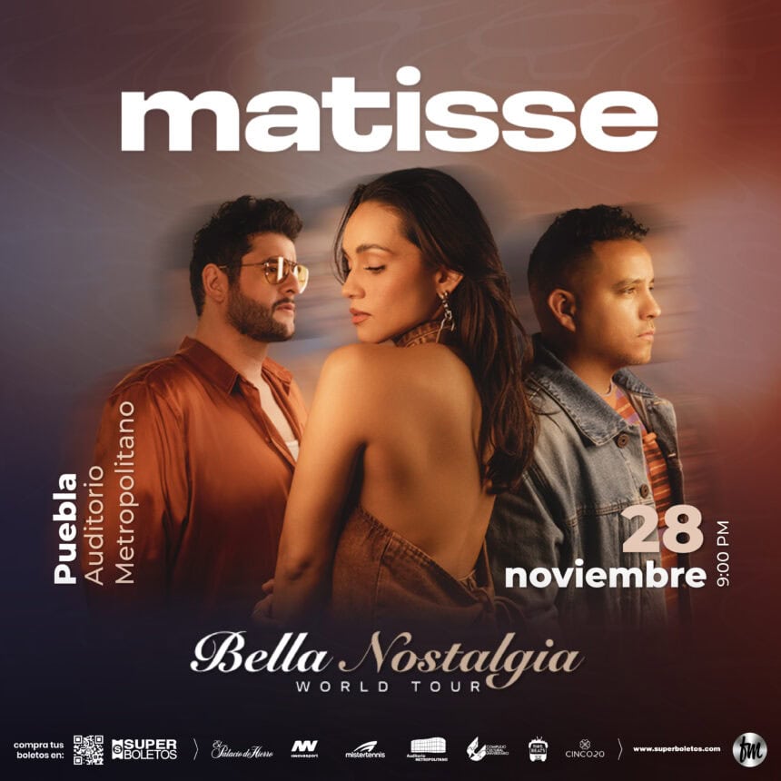 Matisse Bella Nostalgia concierto en Puebla 2025 Auditorio Metropolitano